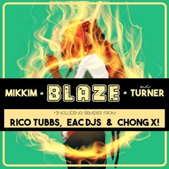 MikkiM feat. MC Turner - Blaze (EAC dj's remix) OUT NOW!