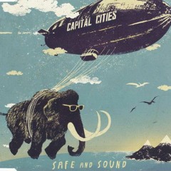 Capital Cities - Safe & Sound (Anlyzer Bootleg)(FREE RELEASE)