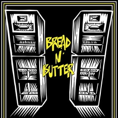 Bread N' Butter 002 Mixed By Harry Walters