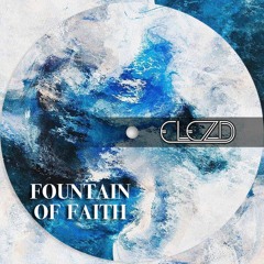 ElezD - Fountain of Faith [FREE DOWNLOAD]