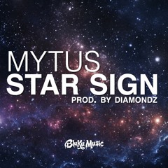 Mytus - Star Sign (prod. By Diamondz)