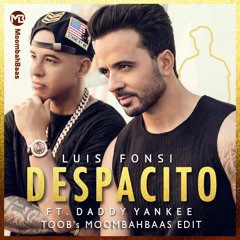 Luis Fonsi ft. Daddy Yankee - Despacito (Toob's Moombahbaas Edit) FREE DL = FULL TRACK