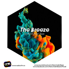 THE BREEZE By AlexUnder Base @ C FM #126 [Soundcloud]