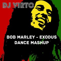 DJ VIRTO - Exodus Dance Mashup (Bob Marley)
