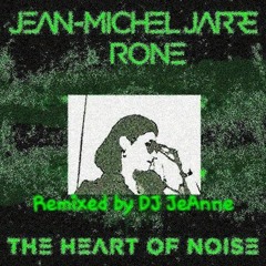 The Heart Of Noise (DJ JeAnne Remix)