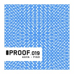 AAvA - Figo [Proof Recordings]