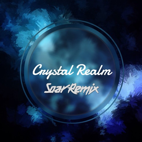 Yal!X - Crystal Realm (Soar Remix)
