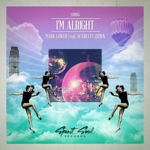 Mark Lower Ft. Scarlett Quinn - I'm Alright (Club Mix) OUT NOW