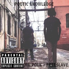 Poetic Knowledge feat. Free$lave