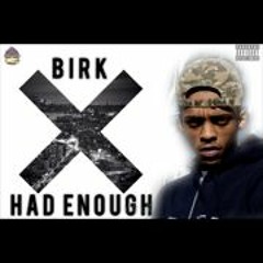 Birk - Had Enough