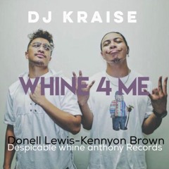 Dj Kraise - Whine 4 Me (rmx)