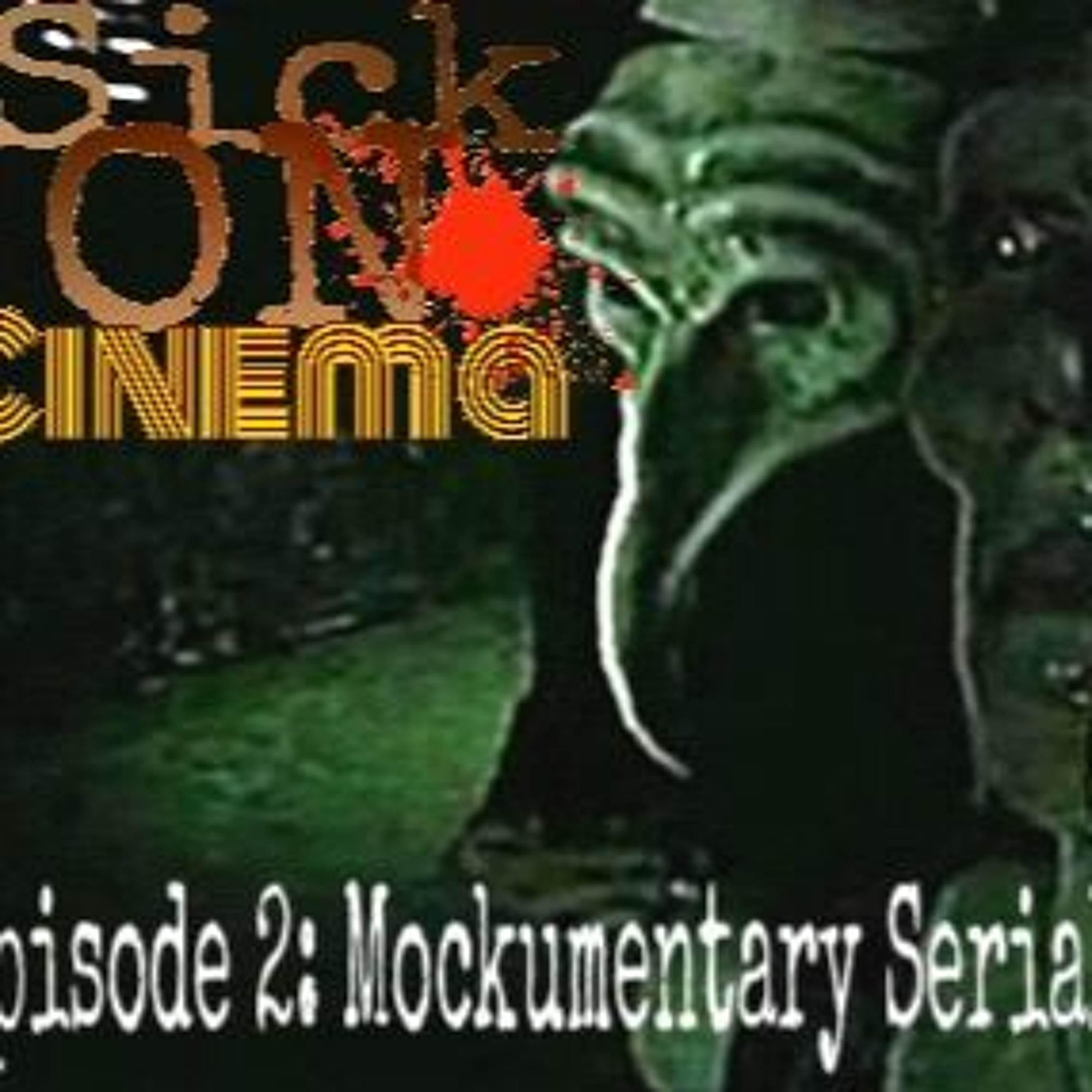 Sick On Cinema Episode 2: Fake Serial Killer Dockumentary