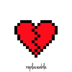 Replaceable ft. Solesky (Prod. Pdub )