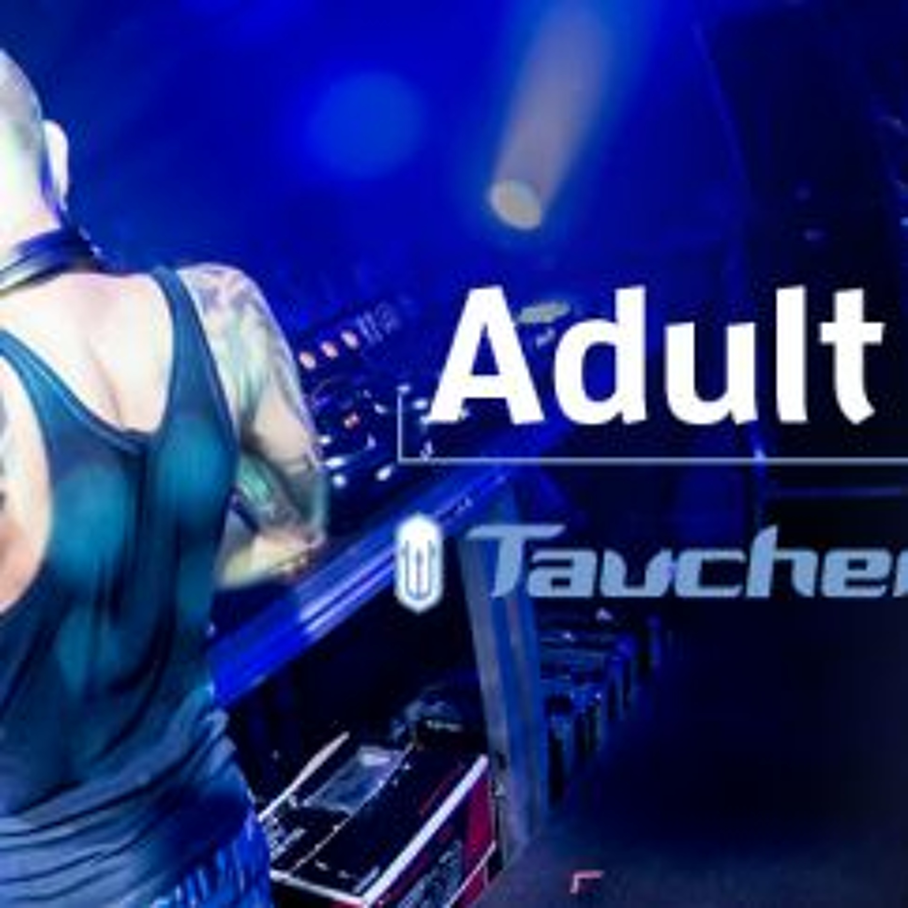 DJ_Taucher_-_Adult_Music_(SSL)-SAT-11-20-2005-HSALIVE episode artwork