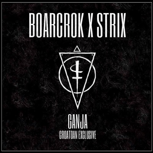 BOARCROK X STRIX - Ganja (CROATOAN EXCLUSIVE)