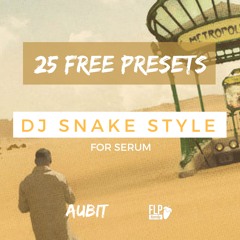 [FREE] 25 DJ Snake Style Presets for Serum