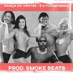 Remix Dança do ventre (Ralando o tchan - é o tchan) prod. Smoke