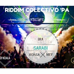 SARABI X [THE RIDDIM COLECTIVO] X [COLABORACION CON MEY DJ]