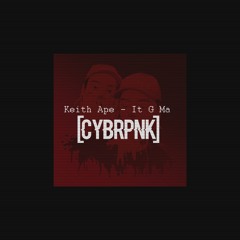 Keith Ape Feat. JayAllday, Loota, Okasian, Kohh - 잊지마 (It G Ma) (CYBRPNK Remix)