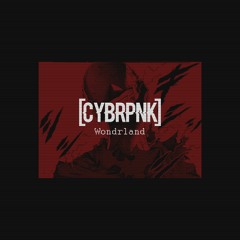 CYBRPNK - Wondrland