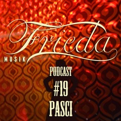 PASCI FRIEDA MUSIK PODCAST #19