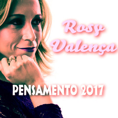 PENSAMENTO - ROSY VALENÇA 2017