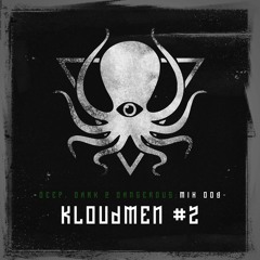 Kloudmen - Deep, Dark & Dangerous Mix009