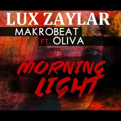 Makrobeat Feat. Oliva - Morning Light (Lux Zaylar AfroHouse) 2017