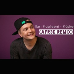 Ilari Kapteeni Käskee Sound (Afr3K Remix)