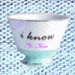 I Know Ft. Chum (Prod. By Pac/Chum)