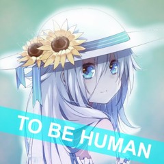 To Be Human