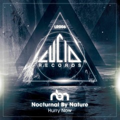 LR006 - Hurry Now - Nocturnal By Nature (Sample)