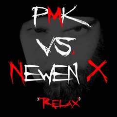 Relax Ft. PMK (Paper Mache Kisses)
