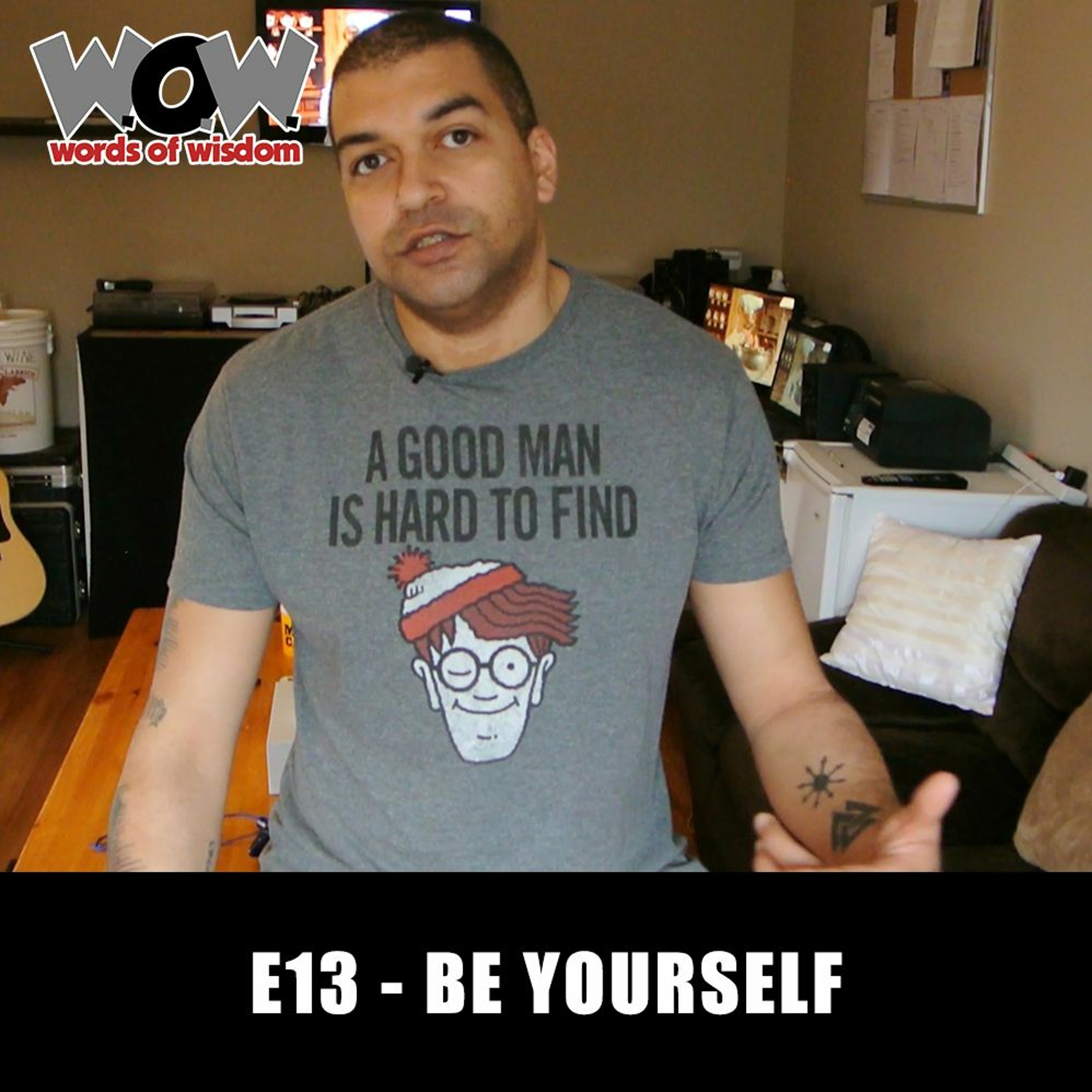 W.O.W. E13 - Be Yourself