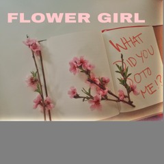 FLOWERGIRL, the ballad