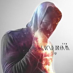 TFR - Lucid Dream