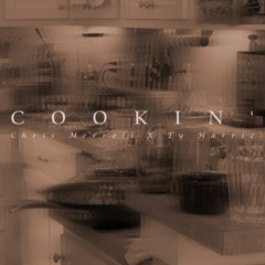 Cookin' (Feat. Ty Harriz) [Prod. by Chris Merrell]