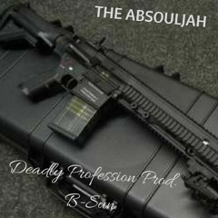 The Absouljah X B-Sun - Deadly Profession