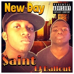 NoChillSaint - New Day (ft. LJ Ballout)[Prod. B.Young]