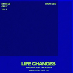 LIFE CHANGES (FEAT. SIID, LORIAN, TRU & JACOB)