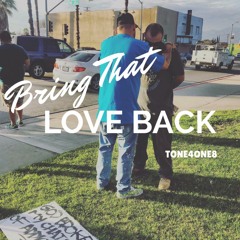 Bring That Love Back (Prod.Romanbeatz)