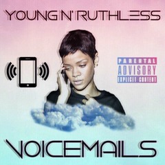 Young N' Ruthless Ft. JayTruth x VoiceMails