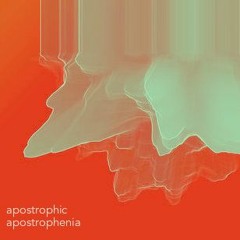 Apostrophenia (remix of Apophenia by T E Z)