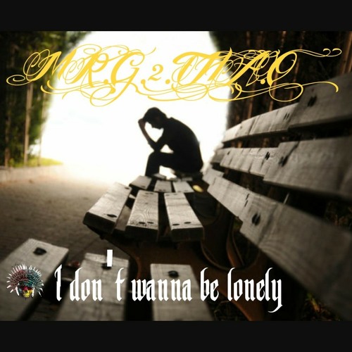 I Don't wanna be lonely