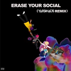 Lil Uzi Vert - Erase Your Social (Yardhaus Remix)