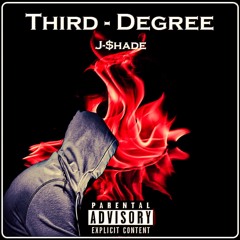 J-$hade-Third-Degree(prod. Santi)