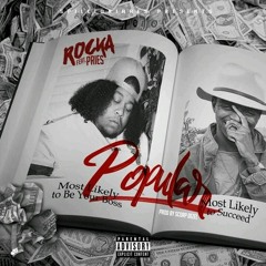 Rocka ft Pries - Popular (Prod by ScorpDezel)