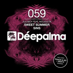 Juloboy Feat. Mougleta - Sweet Summer Sins (Touch & Go Remix)