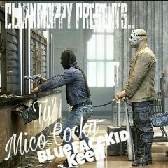 Tu - Do A Hit Ft. BlueFaceKid Keen x Mico Cocky