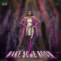 Make $ome Room (Prod. Kev Rodgers & Kenif Muse)